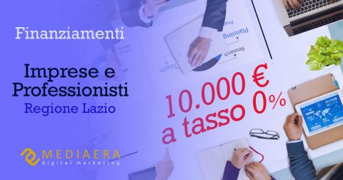 Regione Lazio: finanziamento a tasso zero per MPMI e Partite Iva
